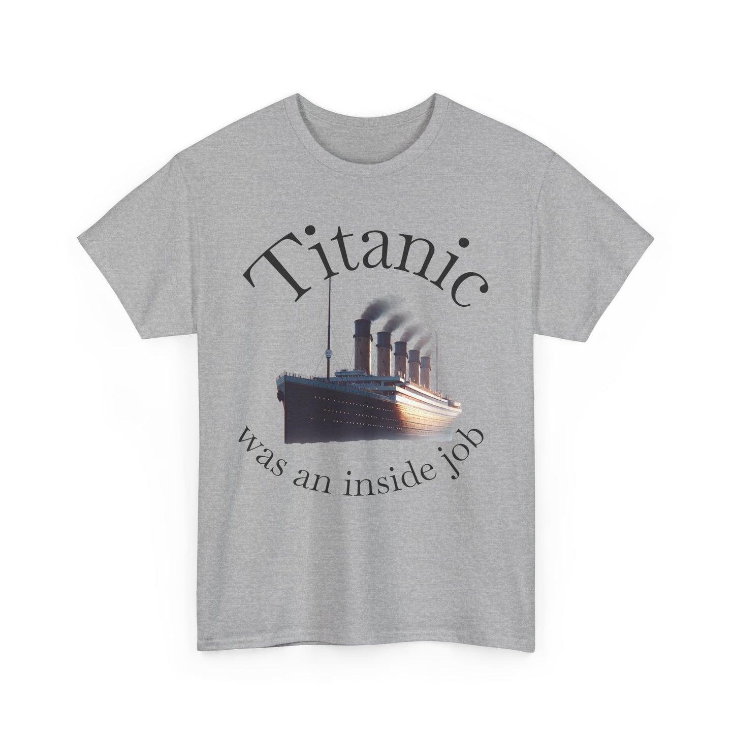 Titanic Theory Tee, Funny T-Shirt, Graphic Tee, Casual Wear, Gift for History Buffs, Unique Statement Shirt