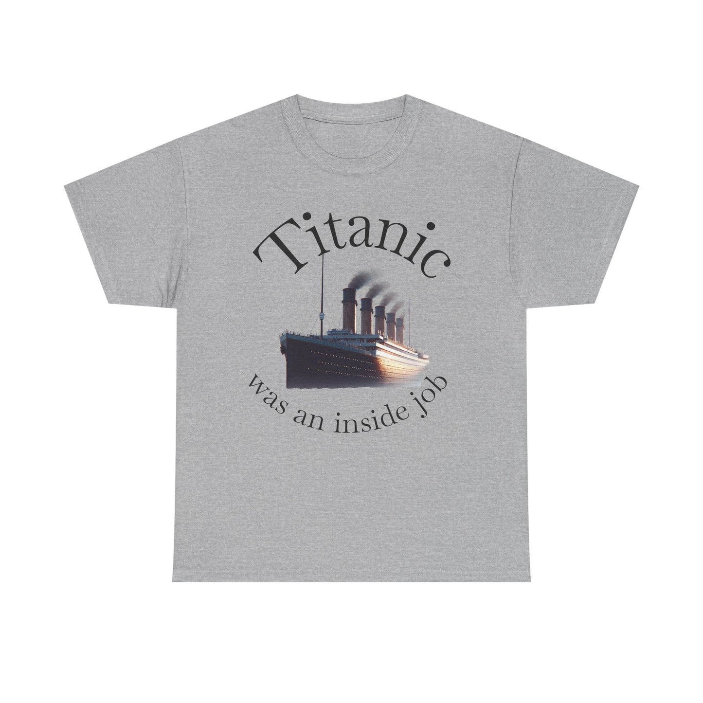 Titanic Theory Tee, Funny T-Shirt, Graphic Tee, Casual Wear, Gift for History Buffs, Unique Statement Shirt