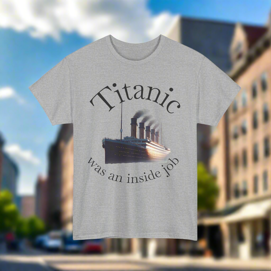 Titanic Theory Tee, Funny T-Shirt, Graphic Tee, Casual Wear, Gift for History Buffs, Unique Statement Shirt